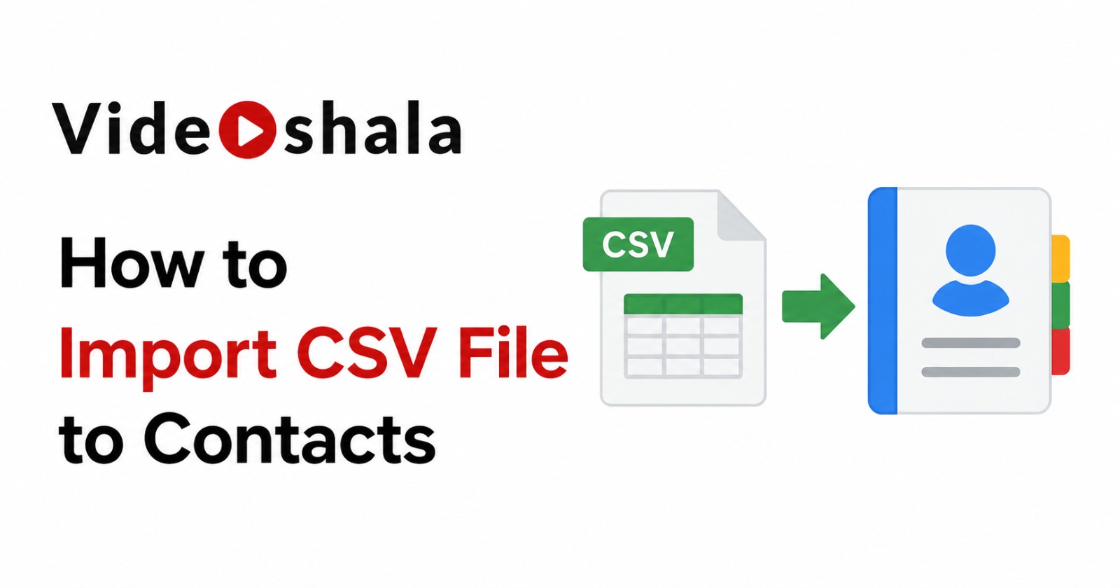How to Import CSV File to Contacts
