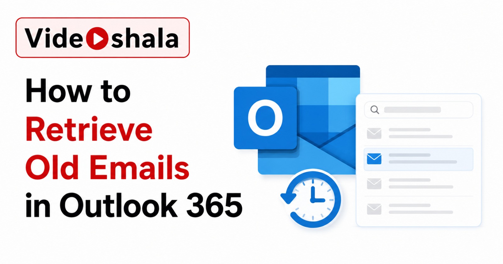 How to Retrieve Old Emails in Outlook 365