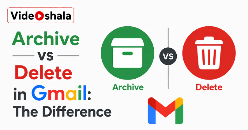 Archive vs Delete in Gmail: The Difference