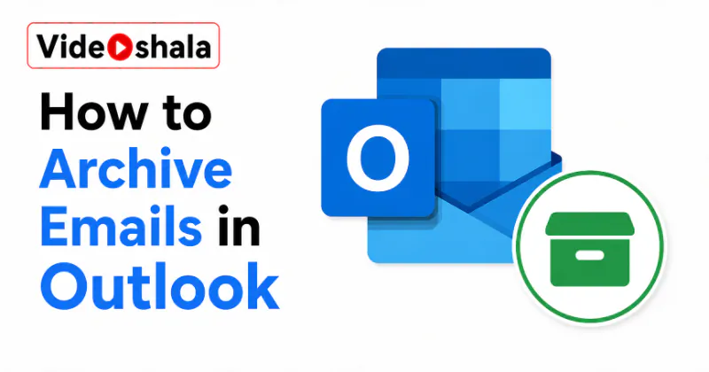 How to Archive Emails in Outlook