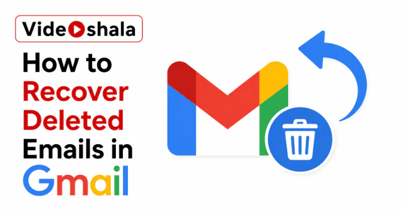How to Recover Deleted Emails in Gmail