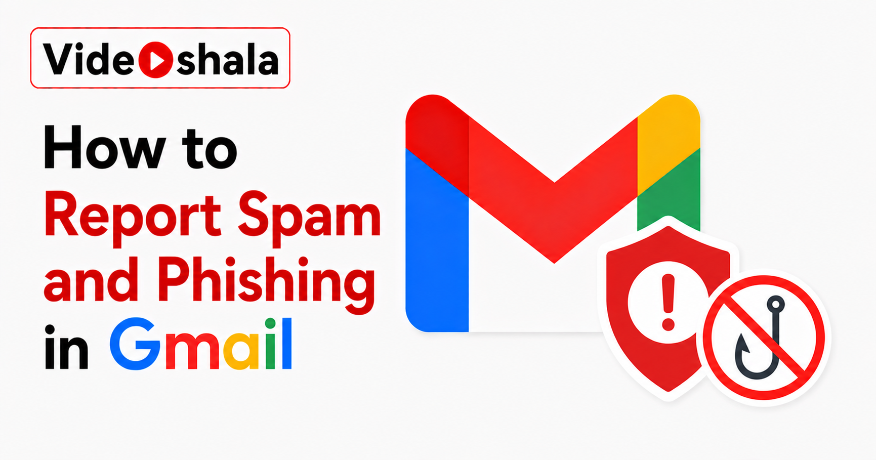 How to Report Spam and Phishing in Gmail