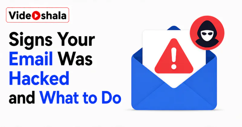 Signs Your Email Was Hacked and What to Do